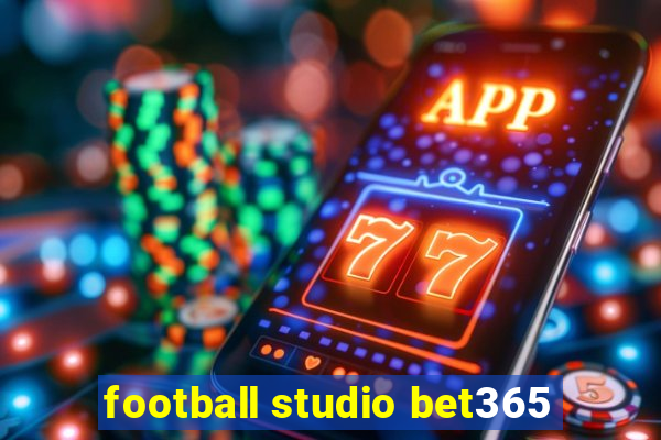 football studio bet365